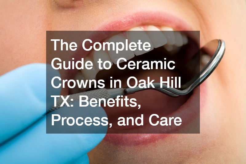 Why People Trust Ceramic Crowns in Oak Hill TX for a Natural Smile